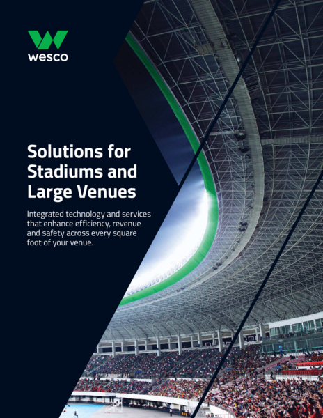 250869B001_Wesco_CSS_Stadiums_Large_Venues_Solutions_Brochure-464x601-2749b5c